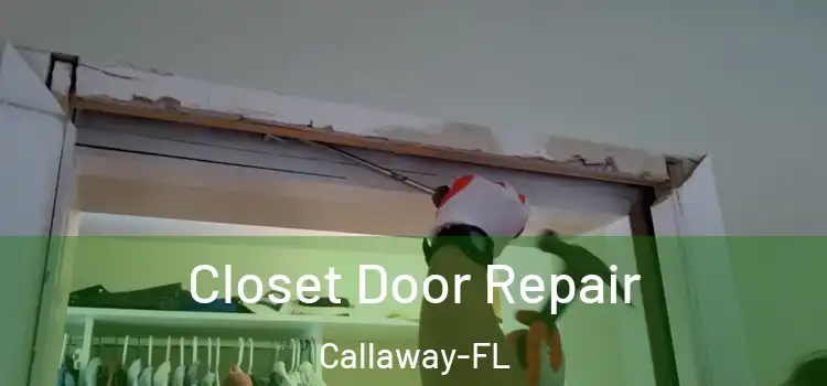 Closet Door Repair Callaway-FL