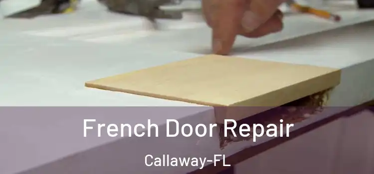 French Door Repair Callaway-FL