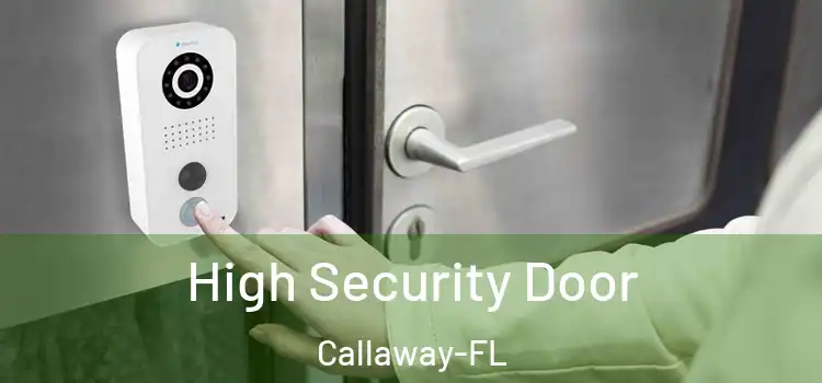 High Security Door Callaway-FL