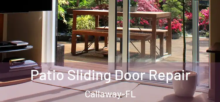Patio Sliding Door Repair Callaway-FL